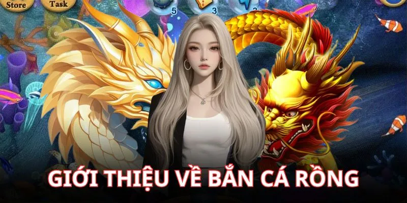 Đôi nét thông tin giới thiệu về trò chơi Bắn Cá Rồng