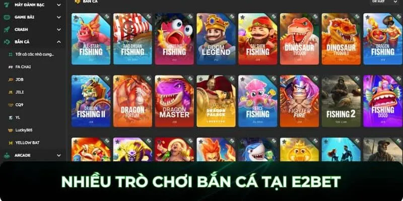 Những sản phẩm săn ngư nổi bật trên hệ thống E2BET