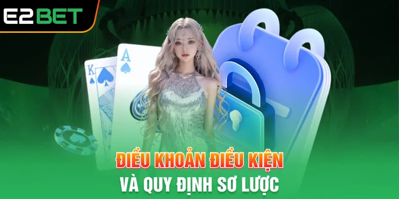 Điều khoản điều kiện và quy định sơ lược