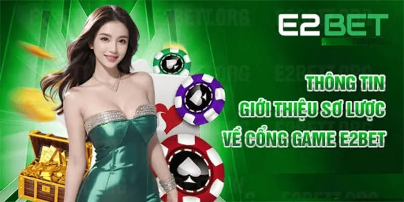 Chuyên mục game bài E2BET uy tín và chất lượng